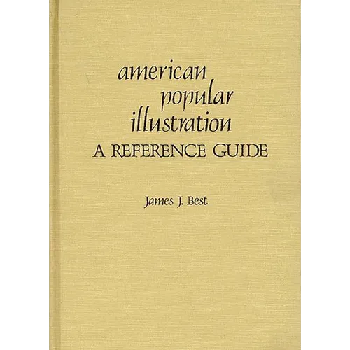 American Popular Illustration: A Reference Guide