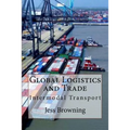 Global Logistics & Trade: Intermodal Transport