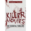 Killer Movies: The Essential Thrillers