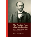 The Possible Form of an Interlocution: W. E. B. Du Bois and Max Weber in Correspondence