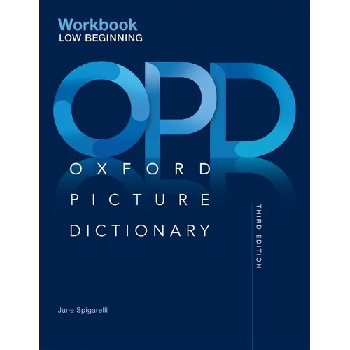 Oxford Picture Dictionary Third Edition: Low-Beginning Workbook
