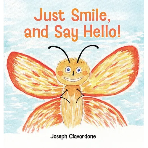 Just Smile, and Say Hello!
