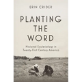 Planting the Word: Missional Ecclesiology in Twenty-First-Century America