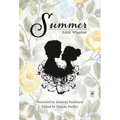 Summer with Original Foreword by Johanna Parkhurst: Annotated Version