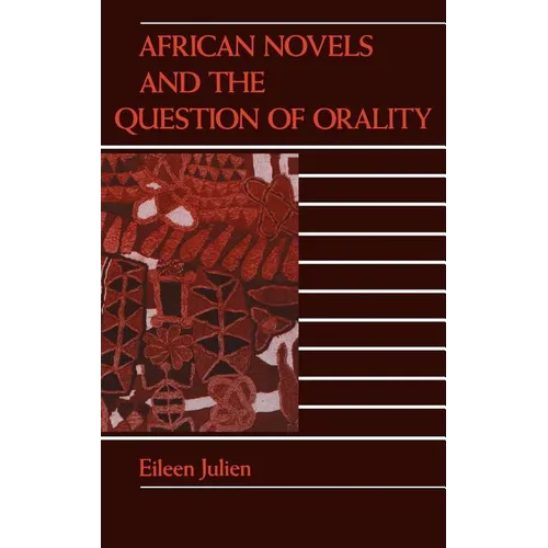 African Novels and the Question of Orality
