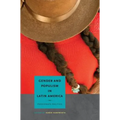 Gender and Populism in Latin America: Passionate Politics