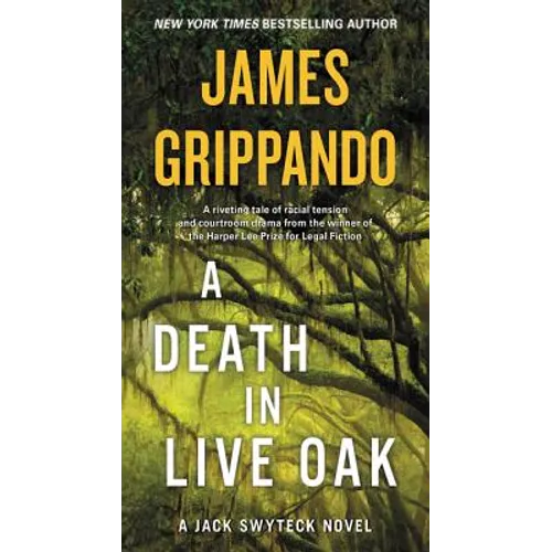 A Death in Live Oak: A Jack Swyteck Novel