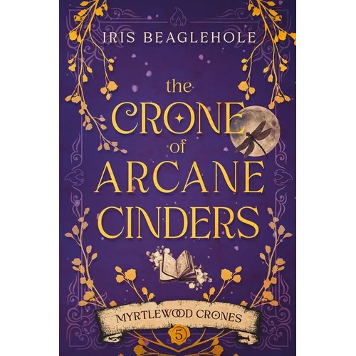 The Crone of Arcane Cinders