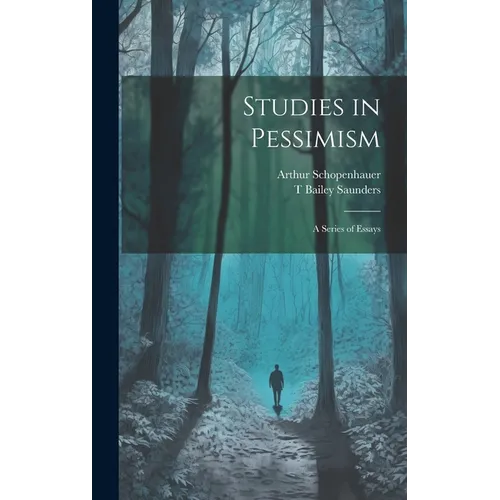 Studies in Pessimism: A Series of Essays