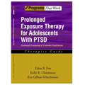 Prolonged Exposure Therapy for Adolescents with Ptsd Emotional Processing of Traumatic Experiences, Therapist Guide