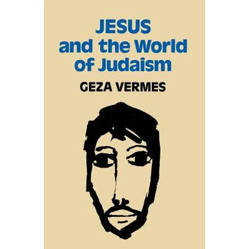 Jesus and the World of Judaism