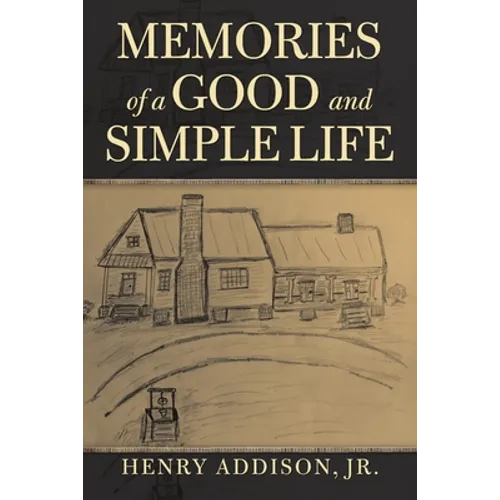 Memories of a Good and Simple Life