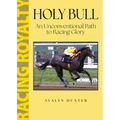 Holy Bull: An Unconventional Path to Racing Glory