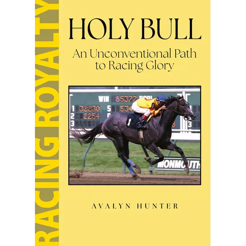 Holy Bull: An Unconventional Path to Racing Glory