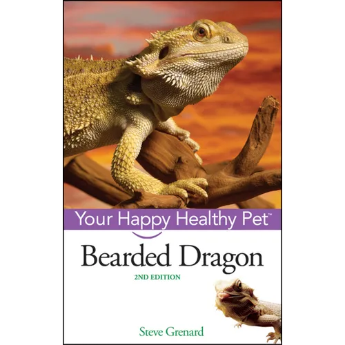 Bearded Dragon: Your Happy Healthy Pet