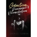 Seduction, Dominance, & Reconciliation