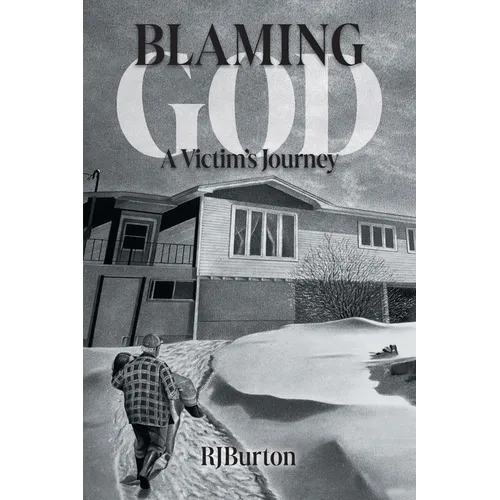Blaming God: A Victim's Journey