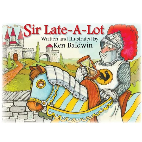 Sir Late-A-Lot
