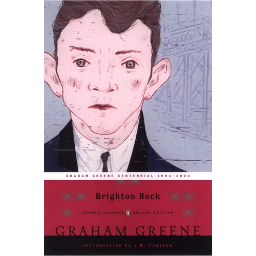 Brighton Rock: (Penguin Classics Deluxe Edition)