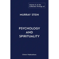 The Collected Writings of Murray Stein: Volume 8: Psychology and Spirituality