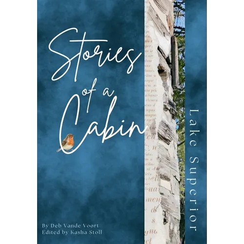 Stories of a Cabin: Lake Superior