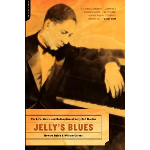 Jelly's Blues: The Life, Music, and Redemption of Jelly Roll Morton