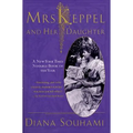 Mrs. Keppel and Her Daughter: A Biography