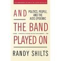 And the Band Played on: Politics, People, and the AIDS Epidemic