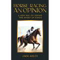 Horse Racing: An Opinion