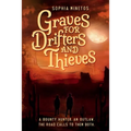 Graves for Drifters and Thieves