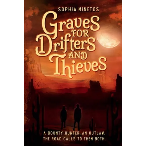 Graves for Drifters and Thieves