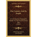 Our Country And Its People: An Introductory Geographic Reader For The Fourth School Year (1911)