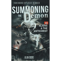 Summoning the Demon: A.I., Aliens, and the Antichrist