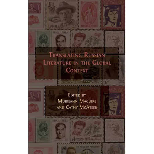 Translating Russian Literature in the Global Context