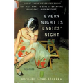 Every Night Is Ladies' Night: Stories