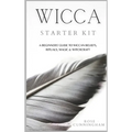 Wicca Starter Kit: A Beginners' Guide to Wicca Beliefs, Rituals, Magic and Witchcraft