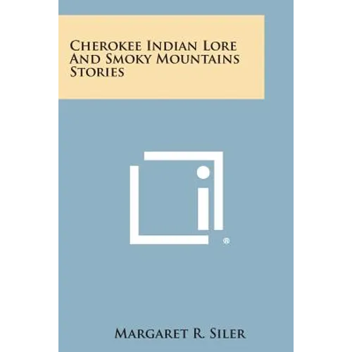 Cherokee Indian Lore and Smoky Mountains Stories