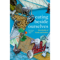 Eating Beside Ourselves: Thresholds of Foods and Bodies