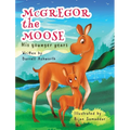 McGregor the Moose: His Younger Years