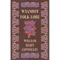 Wyandot Folk-Lore