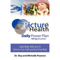 The Picture of Health Daily Power Plan 100-Day Devotional