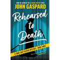 Rehearsed To Death
