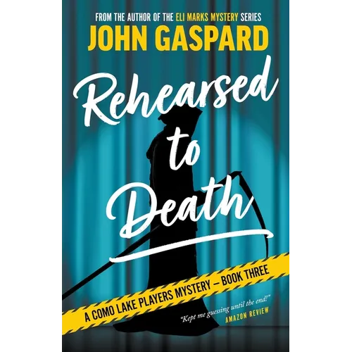 Rehearsed To Death