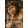 Jesus and the Making of the Modern Mind, 1380-1520