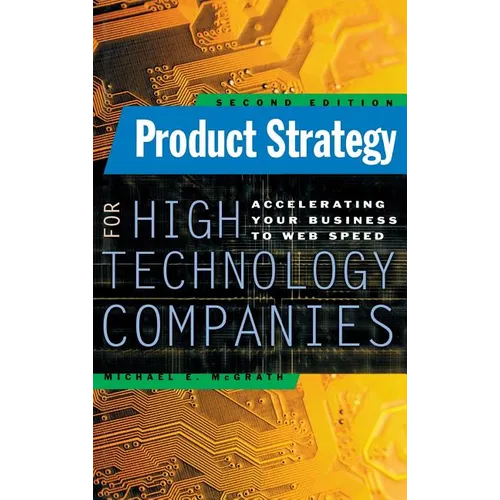 Product Strategy for High Technology Companies