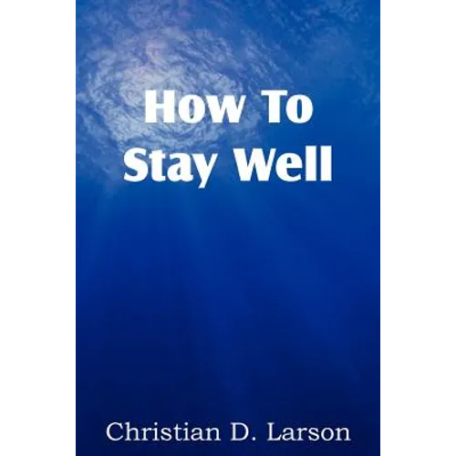 How to Stay Well