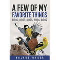 Favorite Things: Birds, Birds, Birds, Birds