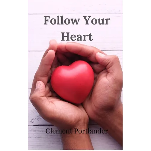 Follow Your Heart