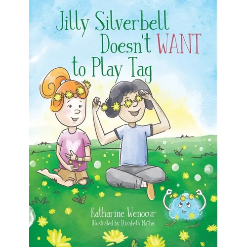 Jilly Silverbell Doesn't Want to Play Tag