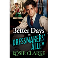 Better Days on Dressmakers' Alley